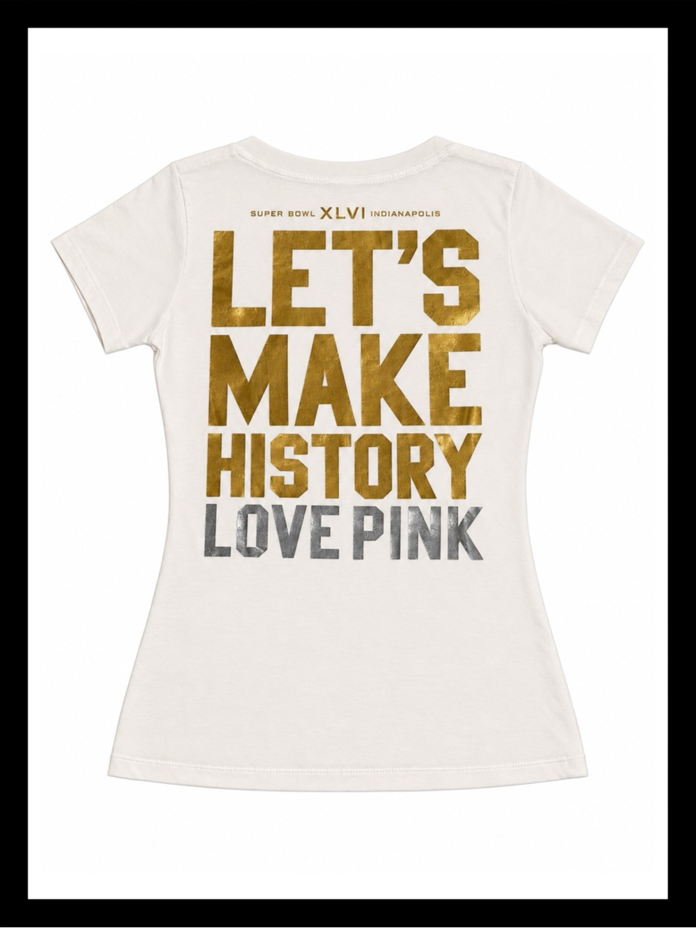 💕ⓅⒾⓃⓀ ⓋⓈ Y2K/Rare LIMITED EDITION “LETS MAKE HISTORY SUPER BOWL XLVI” Tee✨NWT✨💕